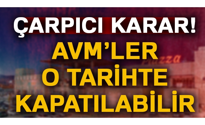 AVM'ler bayramda kapatılabilir