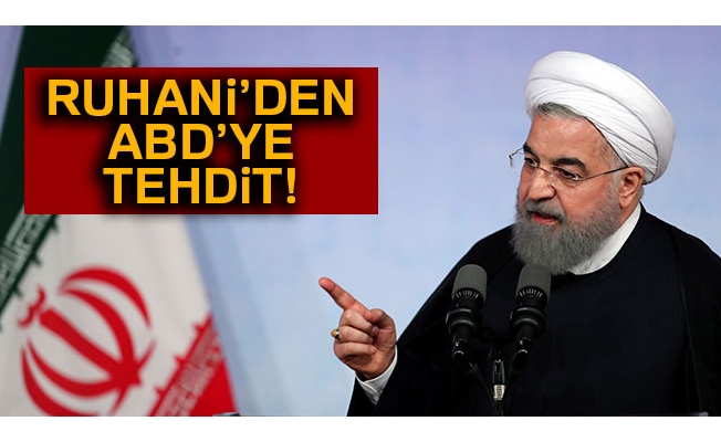 Ruhani’den ABD’ye tehdit: 'Aslan kuyruğuyla oynamayın, pişman olursunuz'