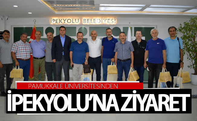 Pamukkale Üniversitesinden İpekyolu’na ziyaret