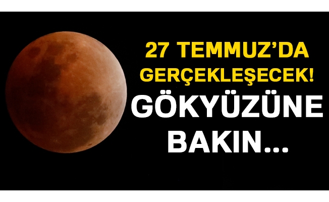 Tam Ay tutulması 27 Temmuz’da gerçekleşecek