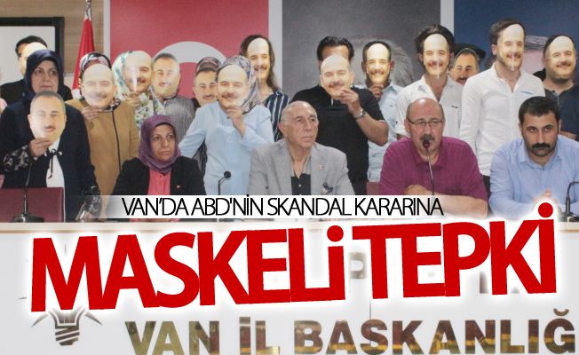 Van’da ABD'nin skandal kararına maskeli tepki