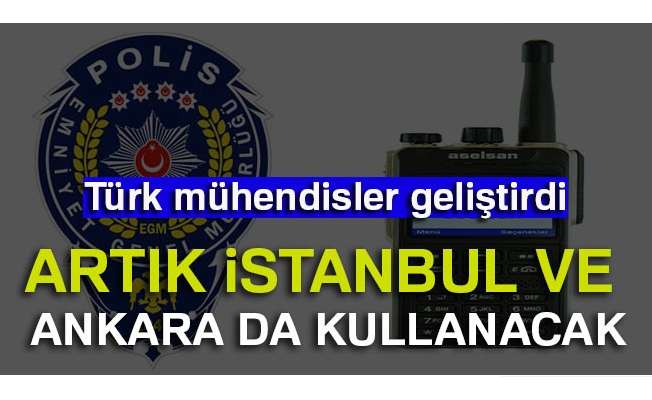 Ankara ve İstanbul polisi için milli kriptolu telsiz