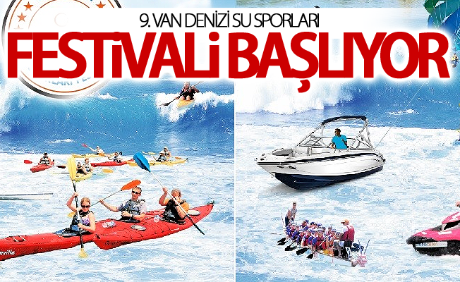 9. Van Denizi Su Sporları Festivali başlıyor