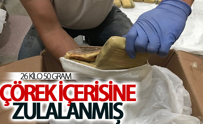 Çörek içerisine zulalanmış 26 kilo 50 gram eroin ele geçirildi