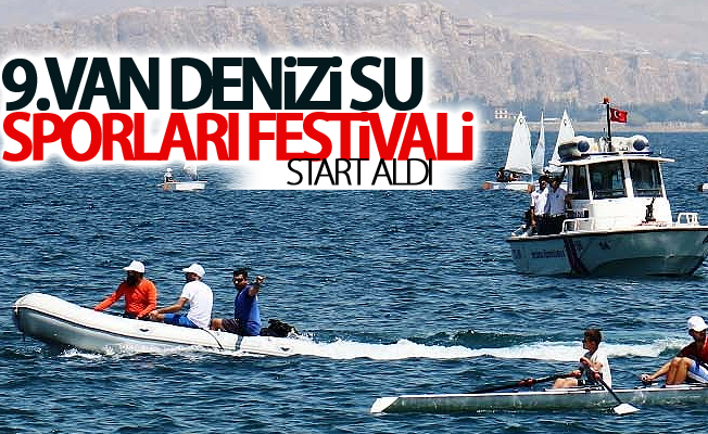 9.Van Denizi Su Sporları Festivali’ start aldı