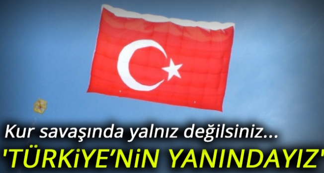 'Türkiye’nin yanındayız'