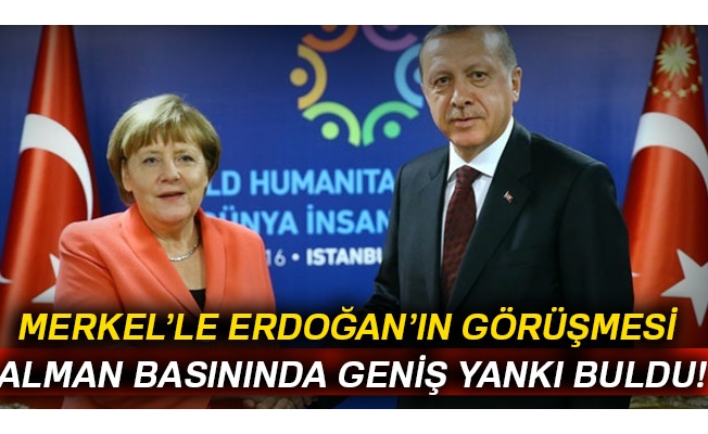 Merkel’le Erdoğan’ın görüşmesi Alman basınında geniş yankı buldu