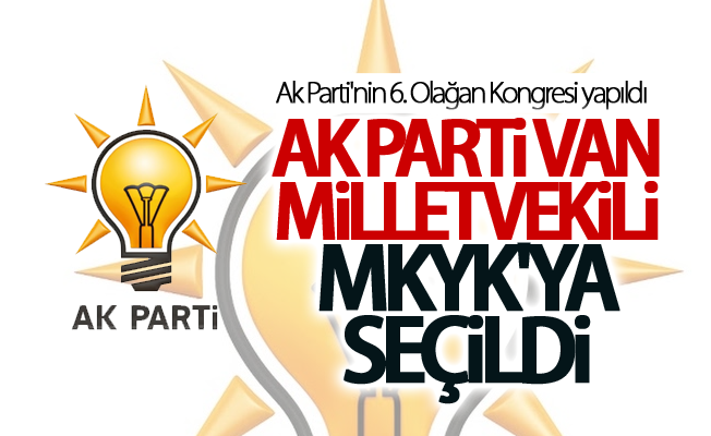 AK Parti'nin A Takımında Van milletvekili de yer aldı