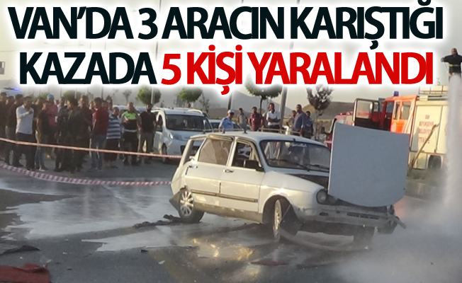 Van’da 3 aracın karıştığı kazada 5 kişi yaralandı