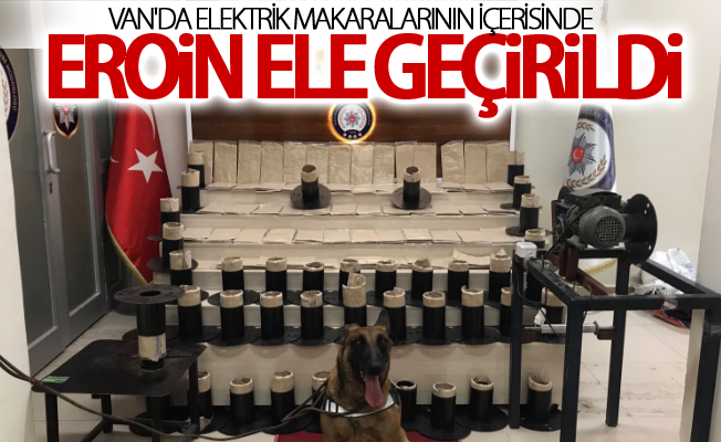 Van'da elektrik makaralarının içerisinde 32 kilo eroin ele geçirildi