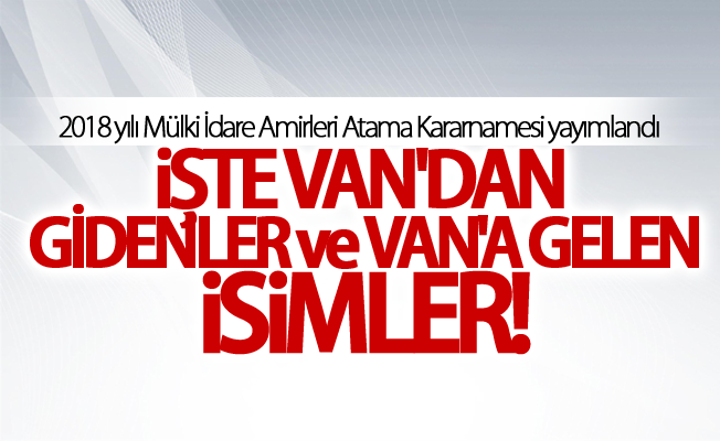 2018 yılı Mülki İdare Amirleri Atama Kararnamesi yayımlandı