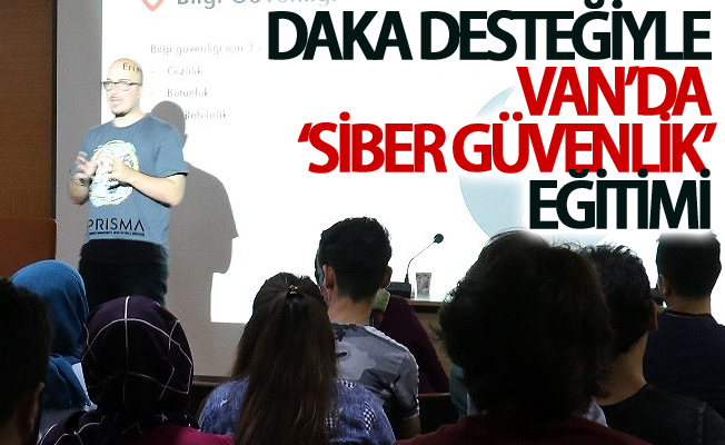 DAKA desteğiyle Van’da ‘Siber Güvenlik’ eğitimi