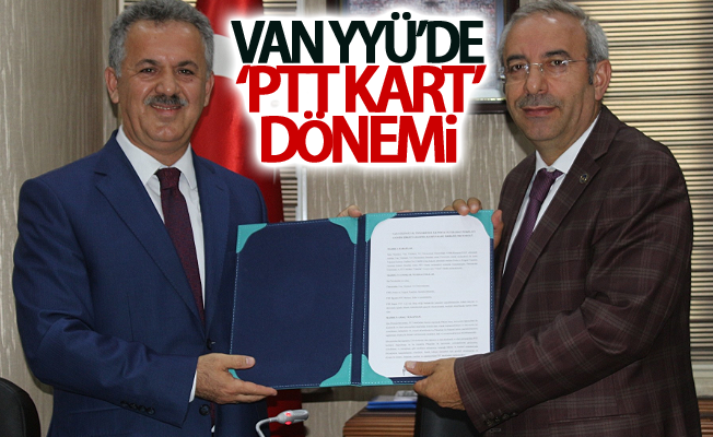 Van YYÜ’de ‘PTT kart’ dönemi