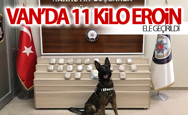 Van’da 11 kilo eroin ele geçirildi