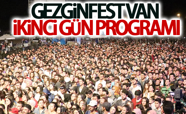 GezginFest Van İkinci gün programı