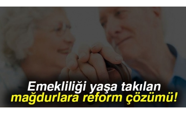 Emeklilikte yaşa takılana formül