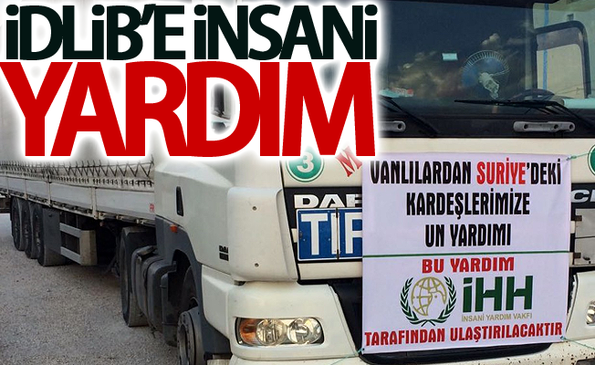 İdlib’e insani yardım