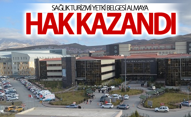 SBÜ Van Eğitim ve Araştırma Hastanesi sağlık turizmi yetki belgesi almaya hak kazandı