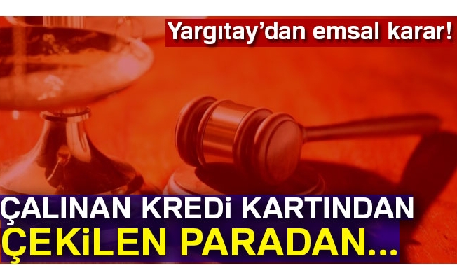 Çalınan kredi kartından çekilen paradan banka sorumlu