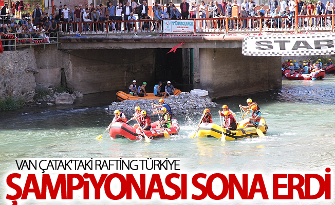 Van Çatak'taki rafting Türkiye şampiyonası sona erdi