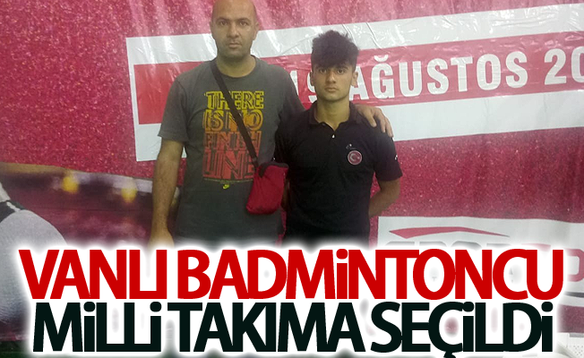 Vanlı badmintoncu milli takıma seçildi