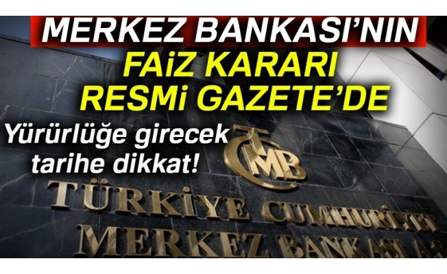 Merkez Bankası'nın faiz kararı Resmi Gazete'de