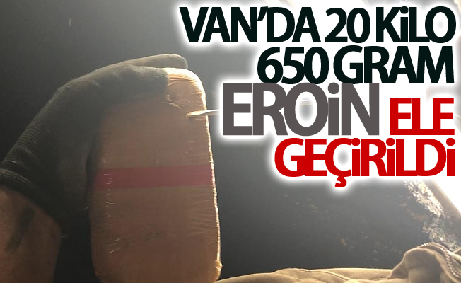 Van’da 20 kilo 650 gram eroin ele geçirildi