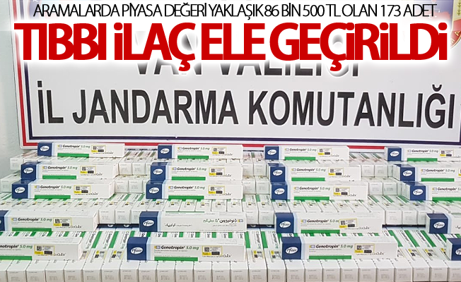 Aramalarda piyasa değeri yaklaşık 86 bin 500 TL olan 173 adet tıbbı ilaç ele geçirildi