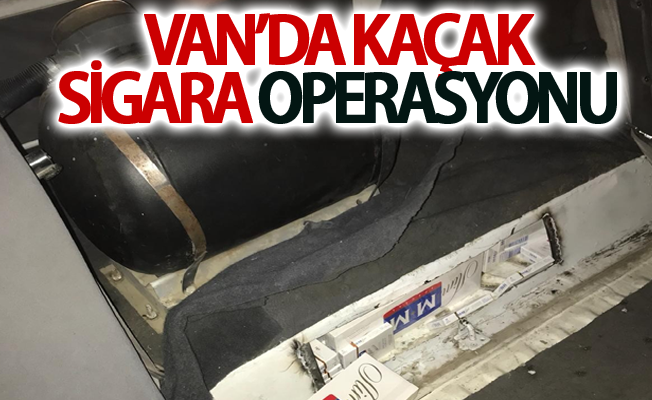 Van’da kaçak sigara operasyonu