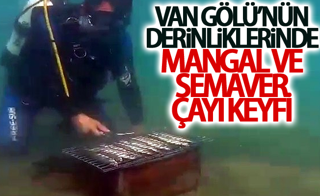 Van Gölü’nün derinliklerinde mangal ve semaver çayı keyfi