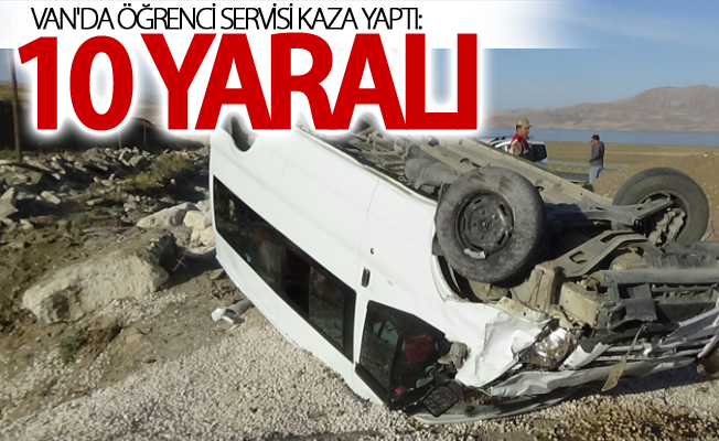 Van'da öğrenci servisi kaza yaptı: 10 yaralı