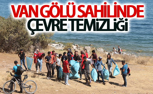 Van Gölü sahilinde çevre temizliği