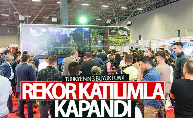 Türkiye’nin 3. büyük fuarı rekor katılımla kapandı