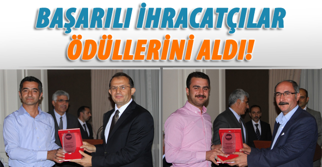 Başarılı İhracatçılar ödüllerini aldı!