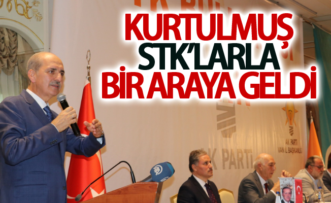 Kurtulmuş STK’larla bir araya geldi