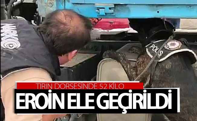 Van'da bir tırın dorsesinde 52 kilo eroin ele geçirildi