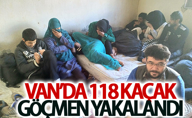 Van’da 118 kaçak göçmen yakalandı