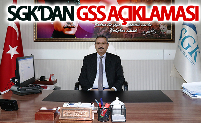 SGK’dan GSS açıklaması