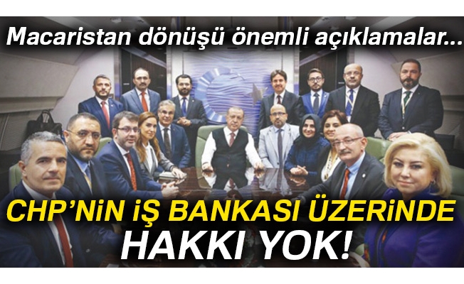 CHP'nin iş bankası üzerinde hakkı yok