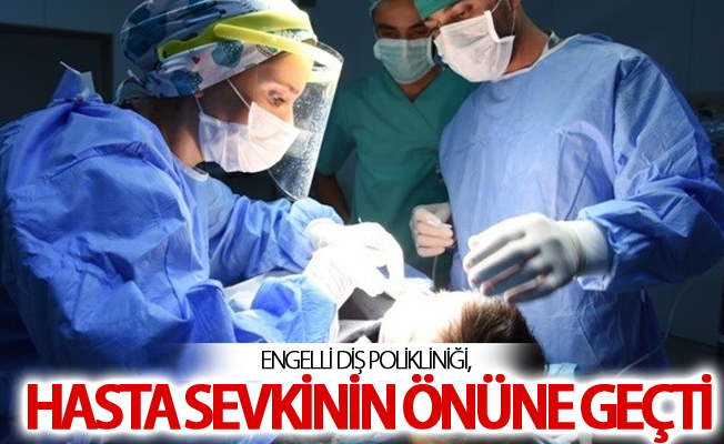 Engelli Diş Polikliniği, hasta sevkinin önüne geçti