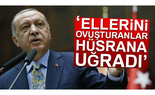 Cumhurbaşkanı Erdoğan: 'Ellerini ovuşturanlar hüsrana uğradı'