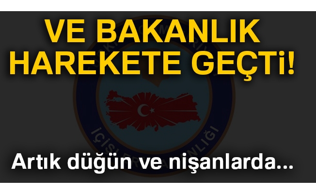 İçişleri Bakanlığı genelge gönderdi! Artık düğün ve nişanlarda...