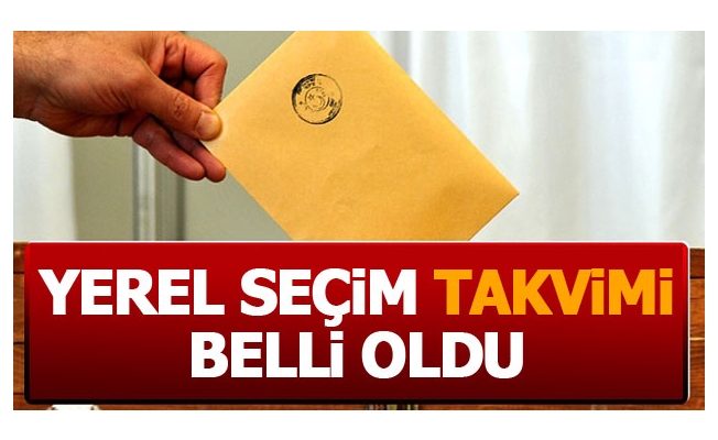 YSK yerel seçimler için takvimi açıkladı