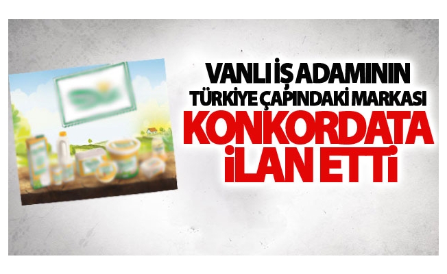 Vanlı iş adamının Türkiye çapındaki markası konkordata ilan etti