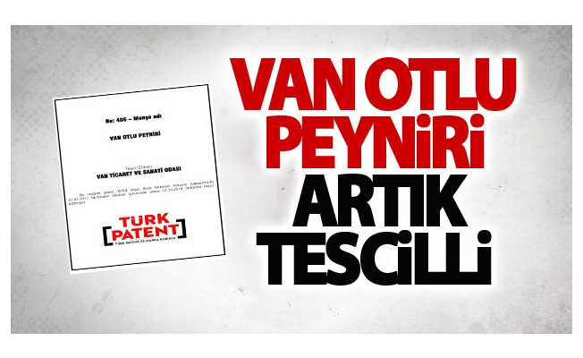 Van Otlu Peyniri artık tescilli