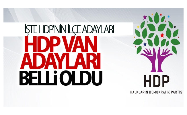 HDP Van Belediye Başkan Adayları Belli Oldu