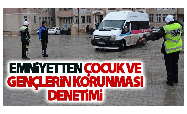 Emniyetten çocuk ve gençlerin korunması denetimi