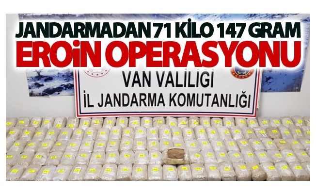 Jandarmadan 71 kilo 147 gram eroin operasyonu