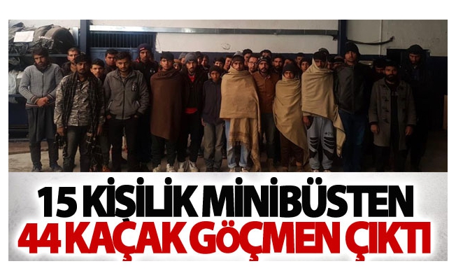 On Beş kişilik minibüste 44 kaçak göçmen çıktı