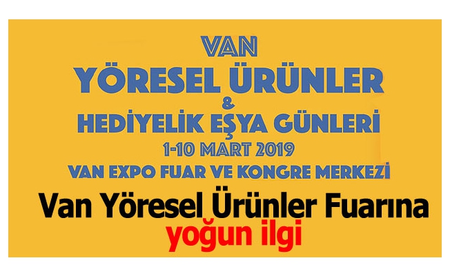 Van Yöresel Ürünler Fuarına yoğun ilgi